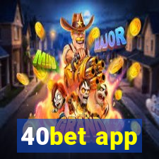 40bet app